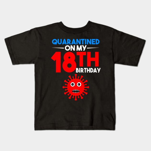 Quarantine On My 18th Birthday Kids T-Shirt by llama_chill_art